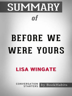 cover image of Summary of Before We Were Yours by Lisa Wingate / Conversation Starters